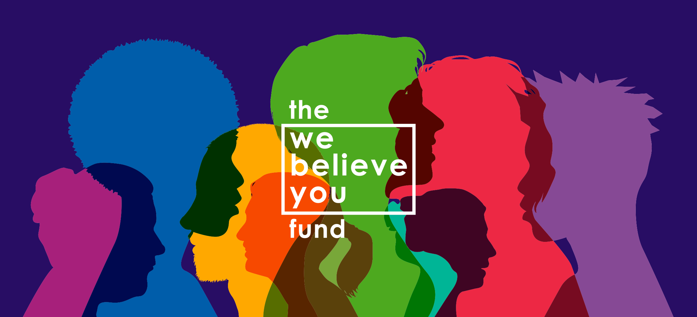 We Believe You Fund